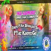 Daru Pike Bhaujin Se Pyar Karenge Sexy beat 2023 Bhojpuri Holi Song mp3 MalaaiMusicChiraiGaonDomanpur